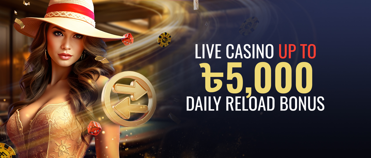 Casino 20% Daily Reload Bonus 5,000 BDT