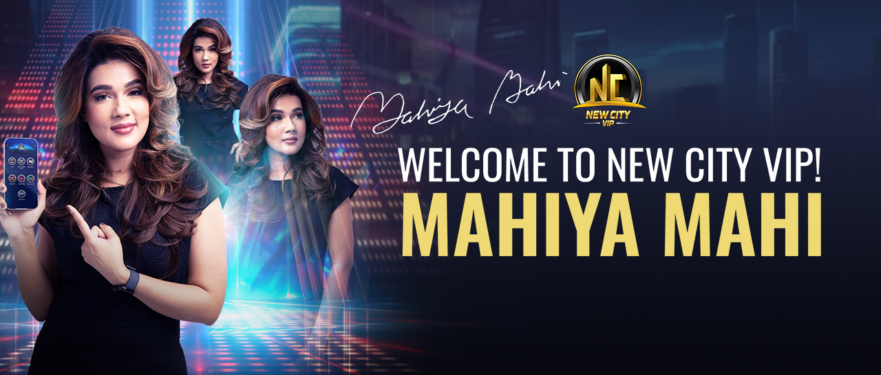 Mahiya Mahi New City VIP