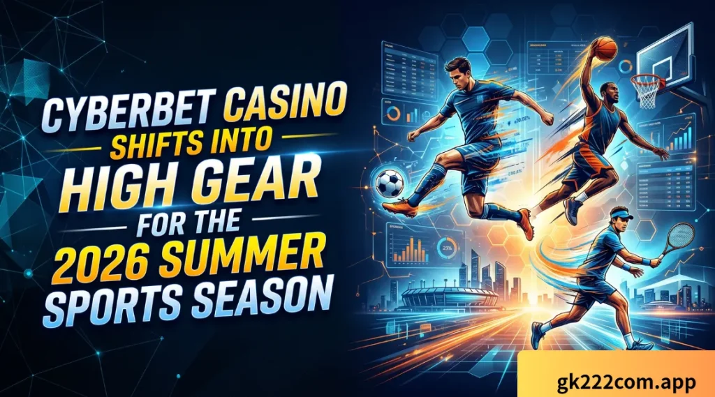 CyberBet Casino Shifts into High Gear for the 2026 Summer Sports Season 1 135 CyberBet Casino Shifts into High Gear for the 2026 Summer Sports Season